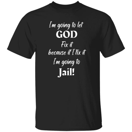 God Fix It 5.3 oz. T-Shirt